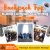 Backpack Trip Kuala Lumpur + Genting, Malaysia 3D2N